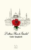 L' ultima rosa di Istanbul edito da StreetLib