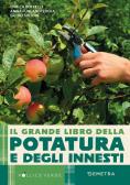 Il grande libro della potatura e degli innesti edito da Demetra
