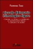 Il genovese. Storia di una lingua di Fiorenzo Toso, Giustina Olgiati -  9788863735017 in Dialetti e gerghi