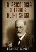 La psicologia di Freud e altri saggi edito da StreetLib