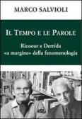 Il tempo e le parole. Ricoeur e Derrida «a margine» della fenomenologia edito da ESD-Edizioni Studio Domenicano