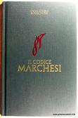 Il codice Marchesi edito da La Marchesiana