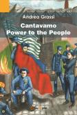 Cantavamo «Power to the people» edito da Youcanprint