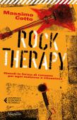 Rock therapy. Rimedi in forma di canzone per ogni malanno o situazione edito da Marsilio