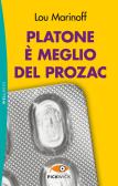 Platone è meglio del Prozac edito da Piemme
