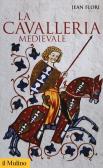 La cavalleria medievale edito da Il Mulino