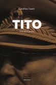 Tito. Una biografia edito da LEG Edizioni