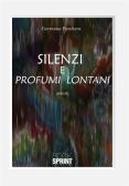 Silenzi e profumi lontani edito da Booksprint