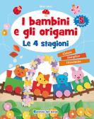 I bambini e gli origami. Le 4 stagioni edito da Edizioni del Borgo