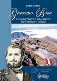 Giacomo Bove. Un esploratore e un sentiero tra Verbano e Ossola edito da Magazzeno Storico Verbanese