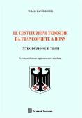 Le costituzioni tedesche da Francoforte a Bonn. Introduzione e testi edito da Giuffrè