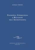 Filosofia, cosmologia e religione nell'antroposofia edito da Editrice Antroposofica