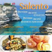 Salento. Proverbi, ricette, culacchi. Ediz. italiana e inglese edito da Il Salentino