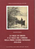 La Valle di Gresta e la Valle del Cameras nella prima guerra mondiale (1915-1918) edito da Museo Storico Italiano della Guerra