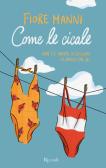 Come le cicale edito da Rizzoli