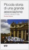 Piccola storia di una grande associazione. L'Azione cattolica in Italia edito da AVE