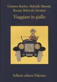 Viaggiare in giallo edito da Sellerio Editore Palermo