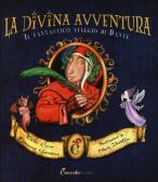 La divina avventura. Il fantastico viaggio di Dante edito da Coccole Books