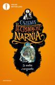 La sedia d'argento. Le cronache di Narnia vol.6 edito da Mondadori