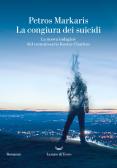 La congiura dei suicidi. La nuova indagine del commissario Kostas Charitos edito da La nave di Teseo