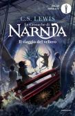 Il viaggio del veliero. Le cronache di Narnia vol. 5 edito da Mondadori