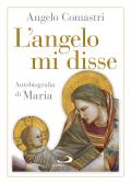 L' angelo mi disse. Autobiografia di Maria edito da San Paolo Edizioni