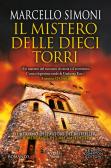 Il mistero delle dieci torri edito da Newton Compton Editori