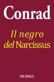 Il negro del Narcissus edito da Ugo Mursia Editore