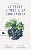 La vigna, il vino e la biodinamica edito da Slow Food