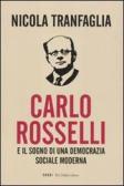 Carlo Rosselli e il sogno di una democrazia sociale moderna edito da Dalai Editore