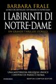 I labirinti di Notre-Dame edito da Newton Compton Editori