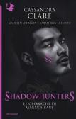 Le Cronache di Magnus Bane. Shadowhunters edito da Mondadori