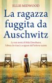 La ragazza fuggita da Auschwitz edito da Newton Compton Editori