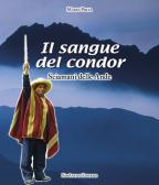 Il sangue del condor. Sciamani delle Ande edito da NovAntico