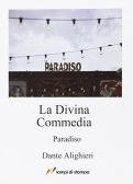 La Divina Commedia. Paradiso edito da Lampi di Stampa