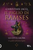 La città sacra. Il figlio di Ramses edito da TEA