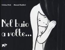 Nel buio a volte.... Ediz. illustrata edito da Pulce