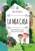 La mia casa. Apri & esplora. Ediz. a colori edito da Doremì Junior