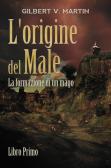 L'origine del male. La formazione di un mago vol. 1 edito da Passione Scrittore selfpublishing