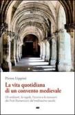 La vita quotidiana di un convento medievale edito da ESD-Edizioni Studio Domenicano