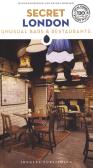 Secret London. Unusual bars & restaurants edito da Jonglez