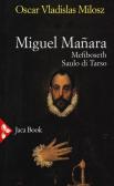 Miguel Manara: Mefiboseth-Saulo di Tarso-Teatro edito da Jaca Book