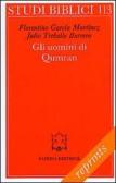 Gli uomini di Qumran. Letteratura, struttura sociale e concezioni religiose edito da Paideia