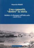 Una comunità «dentro» la storia. Meldola e la Romagna nell'Italia Unita (1859-1911) edito da Italycomics