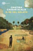 Il Re del gelato edito da Einaudi