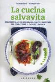 La cucina salvavita. Come mangiare in modo equilibrato e salutare per combattere il cancro a tavola edito da Gribaudo