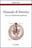 Manuale di bioetica. Verso una civiltà biomedica secolarizzata edito da Le Lettere