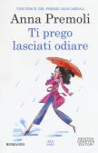 Ti prego, lasciati odiare edito da Newton Compton Editori