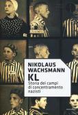 KL. Storia dei campi di concentramento nazisti edito da Mondadori