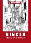 Nincek. Dentro la vita, oltre la morte edito da Youcanprint